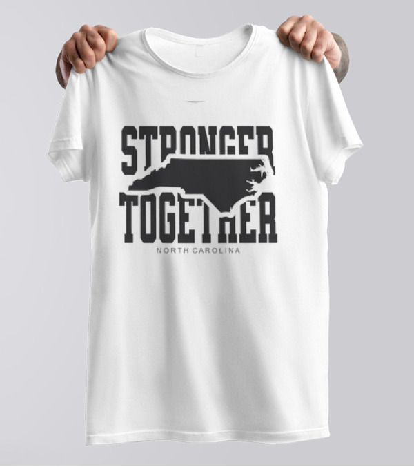 Stronger Together North Carolina Map T-Shirt