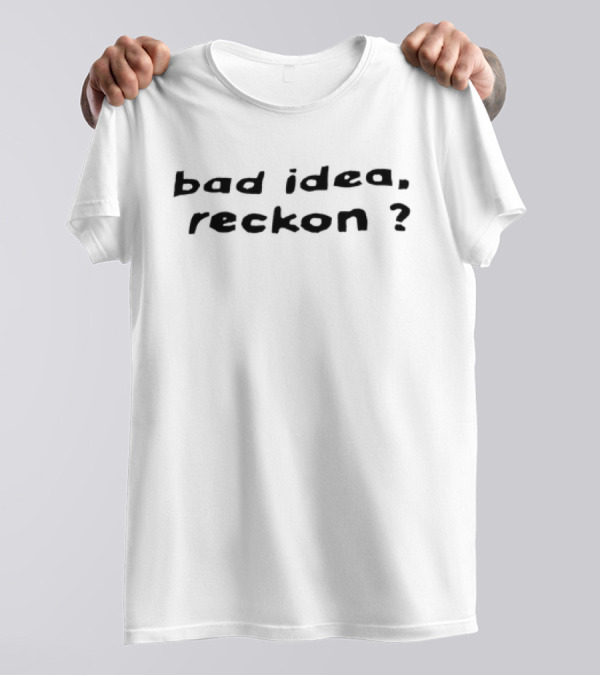 Olivia Rodrigo Wearing Bad Idea, Reckon? T-Shirt