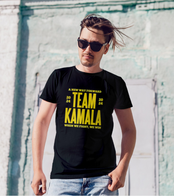 A New Way Forward 2024 Team Kamala When We Fight, We Win T-Shirt