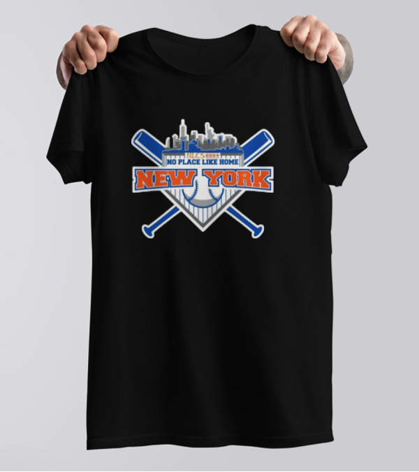 New York Mets NLCS 2024 No Place Like Home Baseball City Skyline Crossed Bats T-Shirt