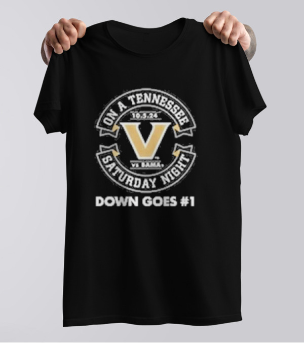 On A Tennessee Saturday Night 10.25.24 V Bama Down Goes #1 T-Shirt