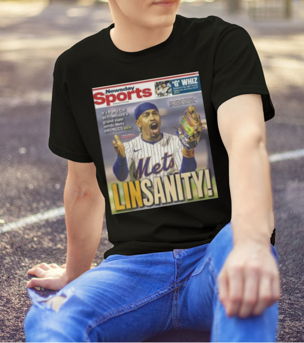 Newsday Sports Francisco's Grand Slam Linsanity Sends Mets Into NLCS T-Shirt