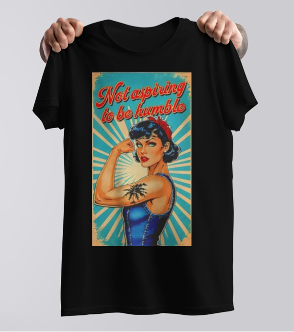 Kamala Harris Feminist Message Not Aspiring To Be Humble Post Vintage Power Pose T-Shirt