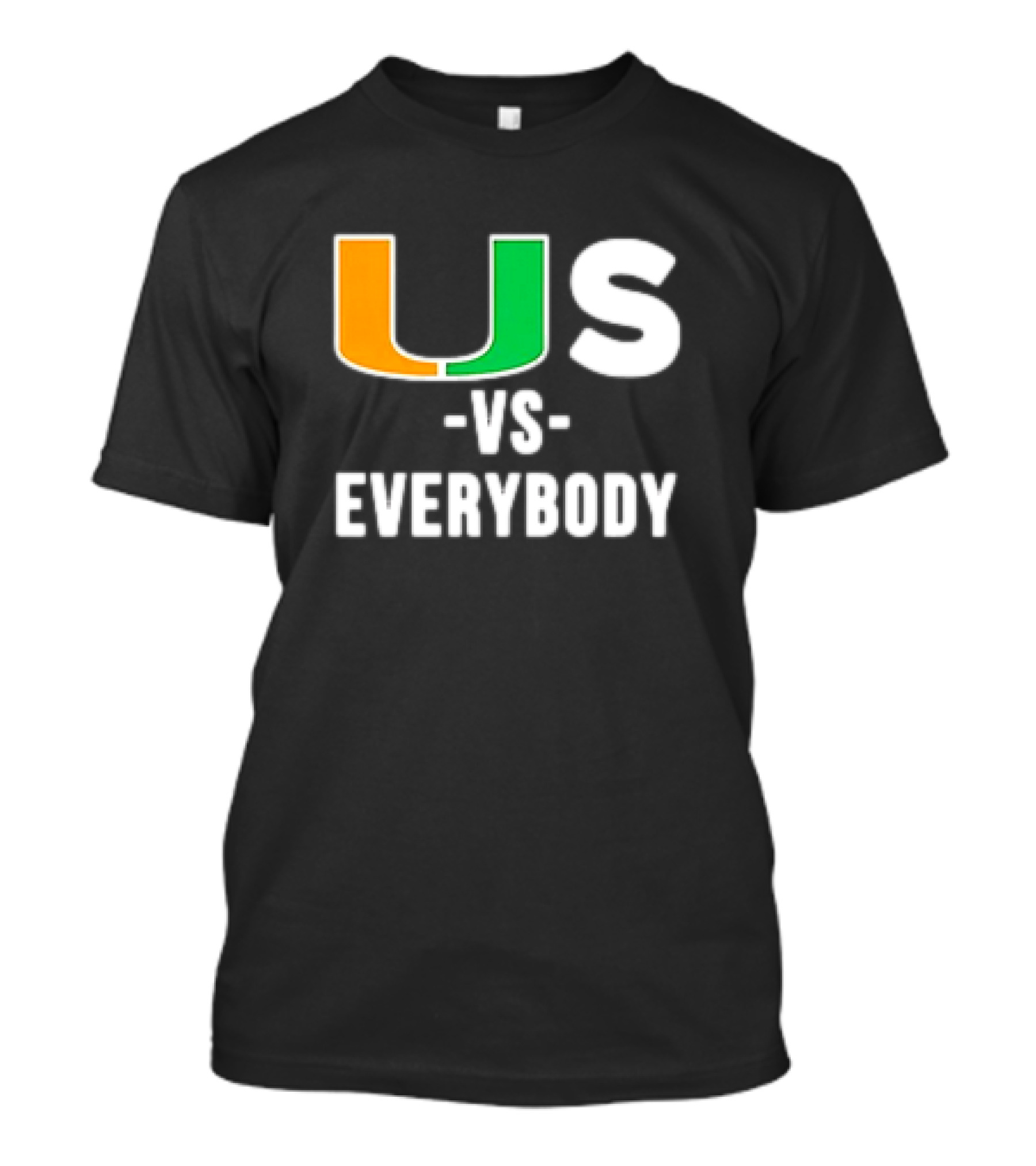 Miami Hurricanes US Vs Everybody Classic T-Shirt