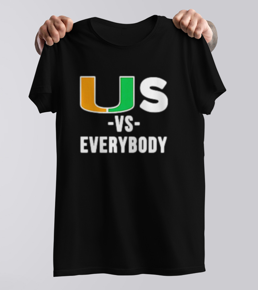 Miami Hurricanes US Vs Everybody Classic T-Shirt