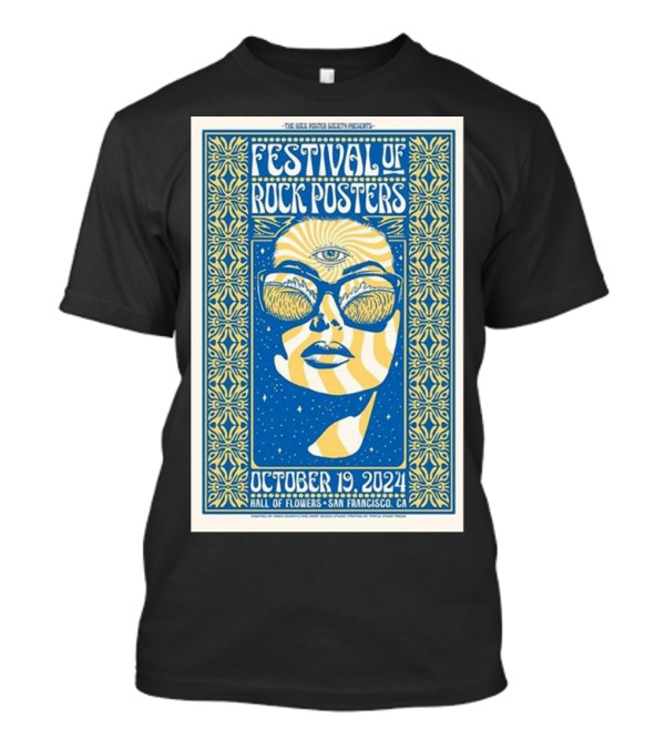 Rock Poster Society Presents Festival Of Rock Posters Hall Of Flowers San Francisco CA October 19 T-Shirt