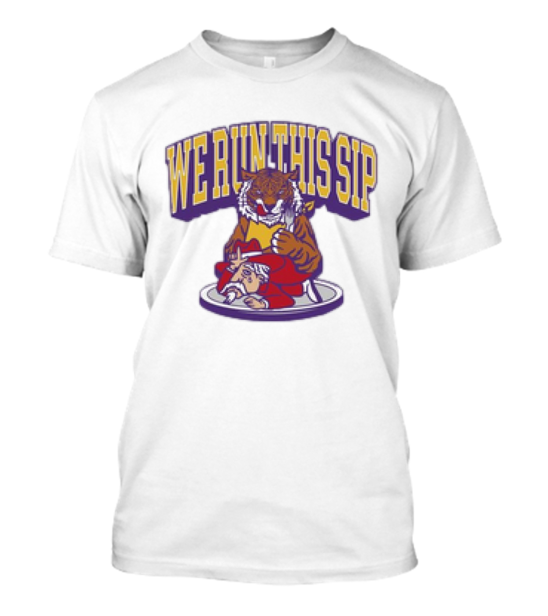 We Run This Sip Tiger Mississippi Rivalry T-Shirt