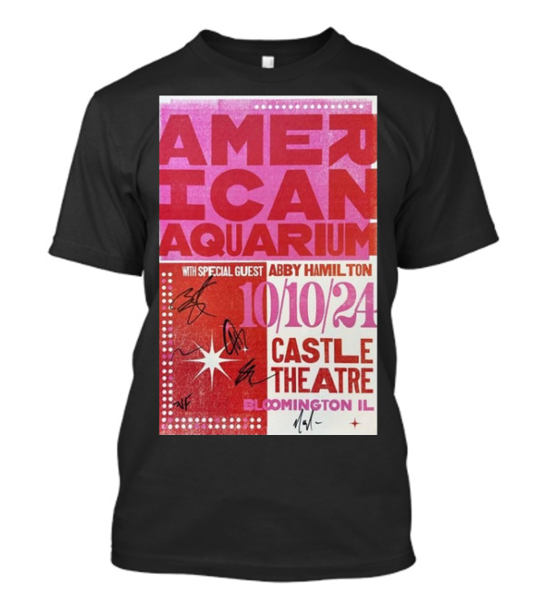 American Aquarium With Special Guest Abby Hamilton 10/10/24 Castle Theatre Bloomington IL T-Shirt