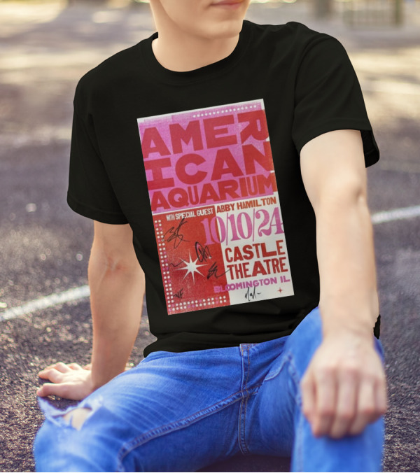 American Aquarium With Special Guest Abby Hamilton 10/10/24 Castle Theatre Bloomington IL T-Shirt