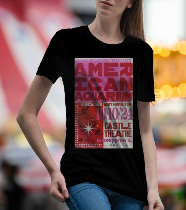 American Aquarium With Special Guest Abby Hamilton 10/10/24 Castle Theatre Bloomington IL T-Shirt