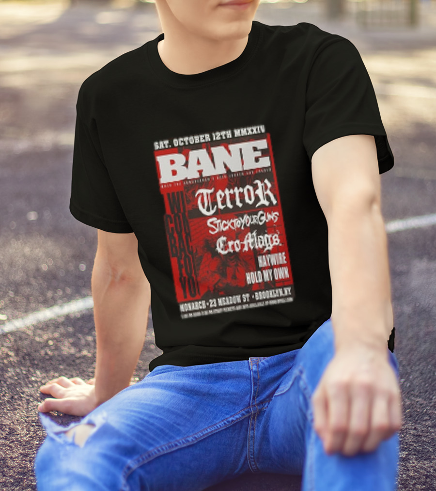 Bane Terror Stick To Your Guns Cro-Mags Tour Brooklyn Monarch Oct 12 T-Shirt