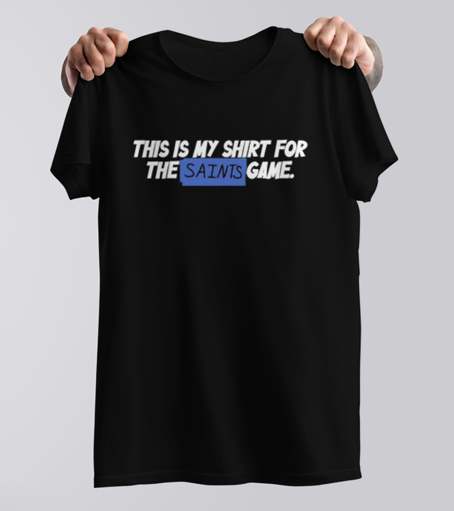 Creed Humphrey This Is My Shirt For The Saints Game T-Shirt