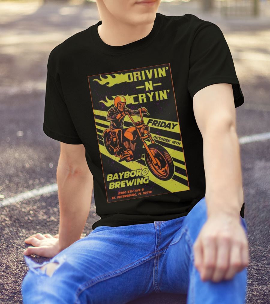 Drivin N Cryin Bayboro Brewing St. Petersburg FL October 18th 2024 Friday Motorcycle Rider Flames 2930 5th Ave S T-Shirt