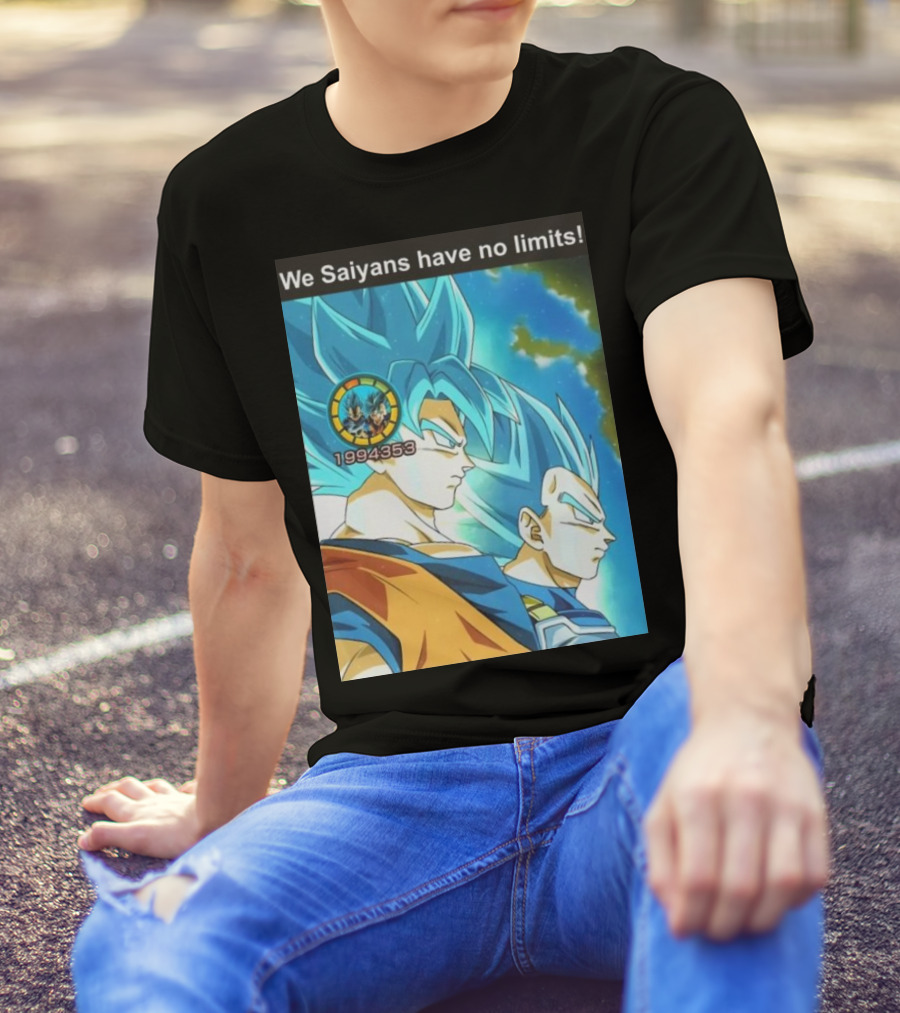 We Saiyans Have No Limits Super Saiyan Blue Power Level 1994353 T-Shirt