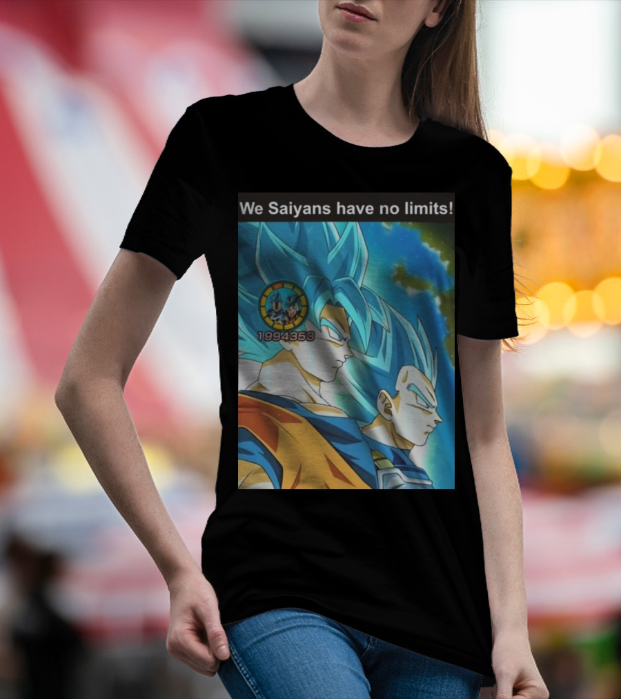 We Saiyans Have No Limits Super Saiyan Blue Power Level 1994353 T-Shirt
