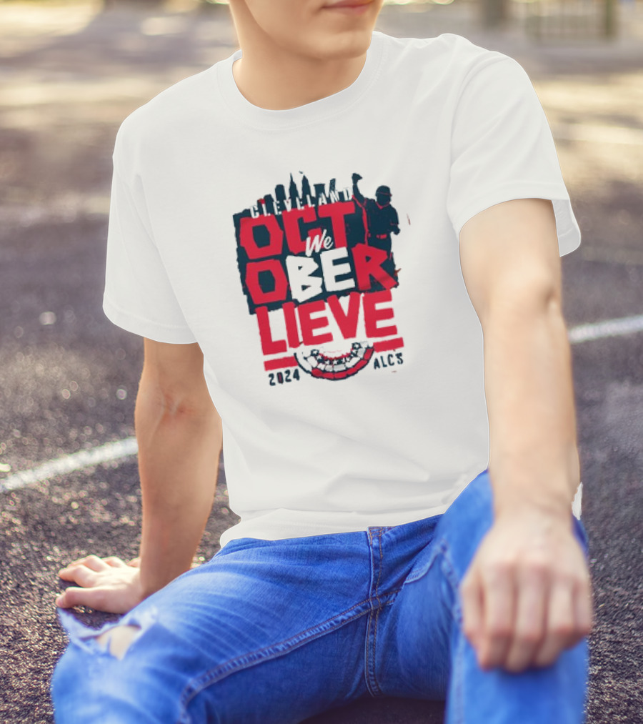 Cleveland October We Believe ALCS 2024 Baseball T-Shirt