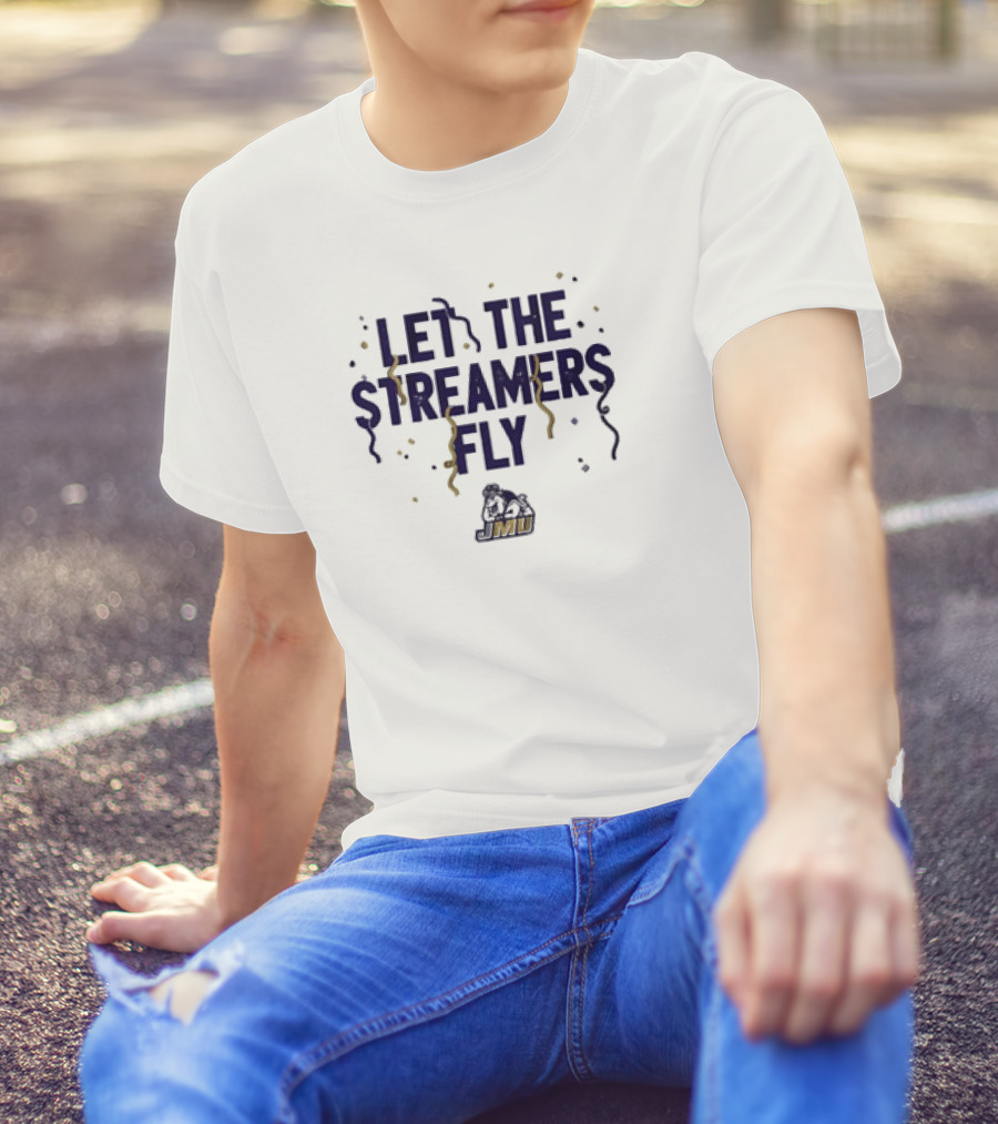 Let The Streamers Fly JMU Football Celebrate Victory T-Shirt