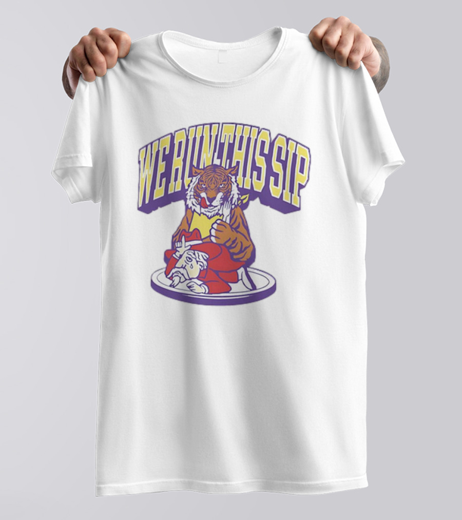LSU Tigers We Run This Sip Tiger With Rival Mascot T-Shirt