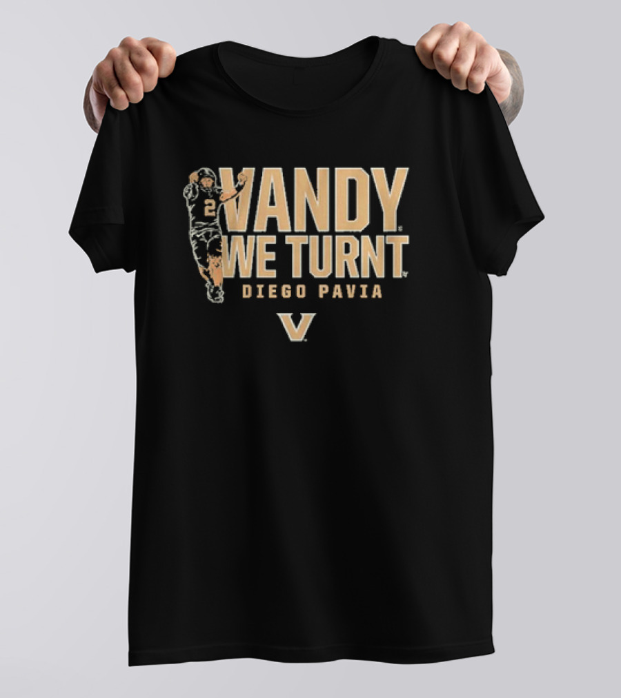 Vandy We Turnt Diego Pavia Vanderbilt Commodores T-Shirt
