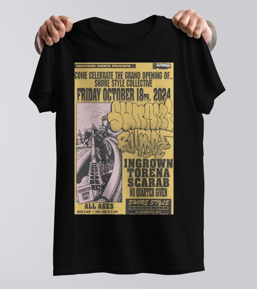 Takedown Events Shore Style Collective October 18 2024 With Snake Bundles Ingrown Torena Scarab No Quarter Given T-Shirt