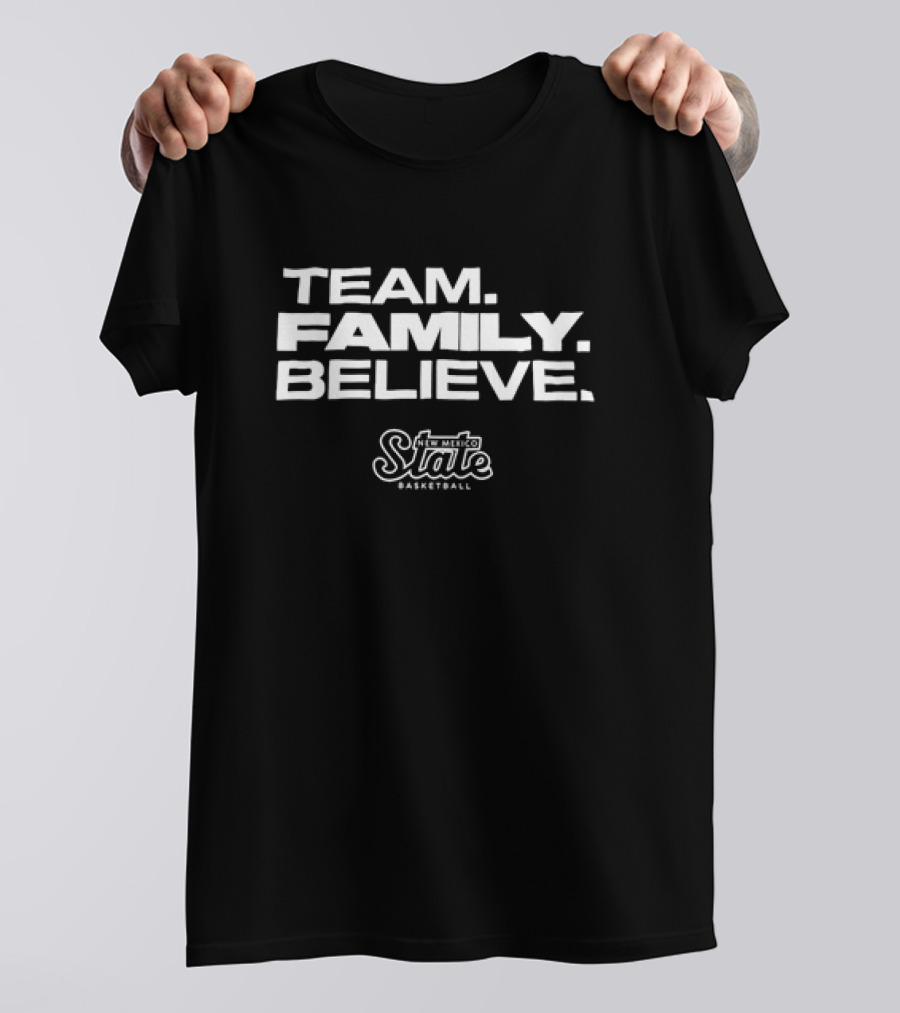 Team Family Believe New Mexico State Basketball T-Shirt