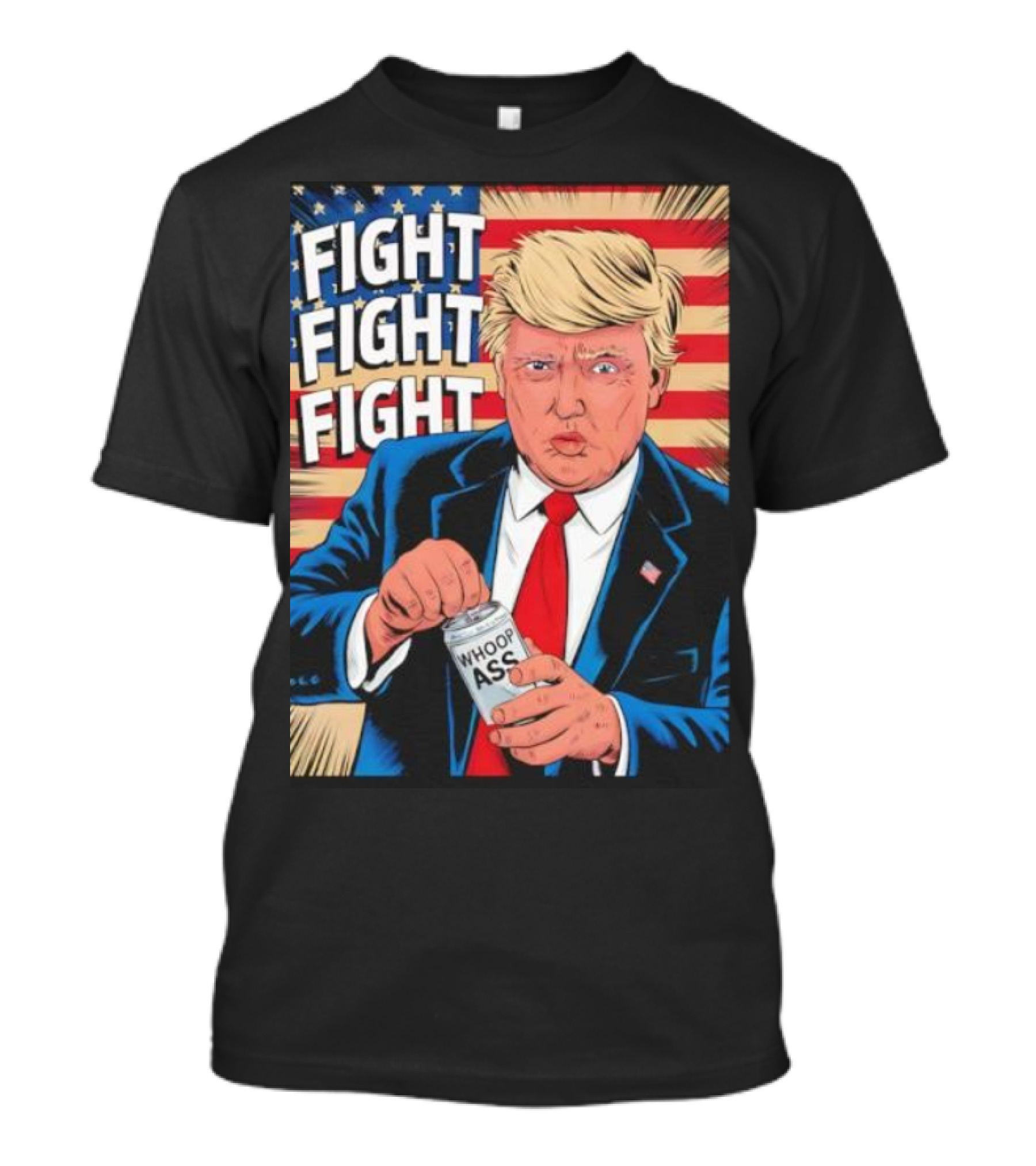 Fight Fight Fight Trump 2024 Whoop Ass US Flag MAGA T-Shirt