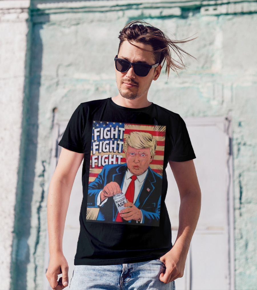 Fight Fight Fight Trump 2024 Whoop Ass US Flag MAGA T-Shirt