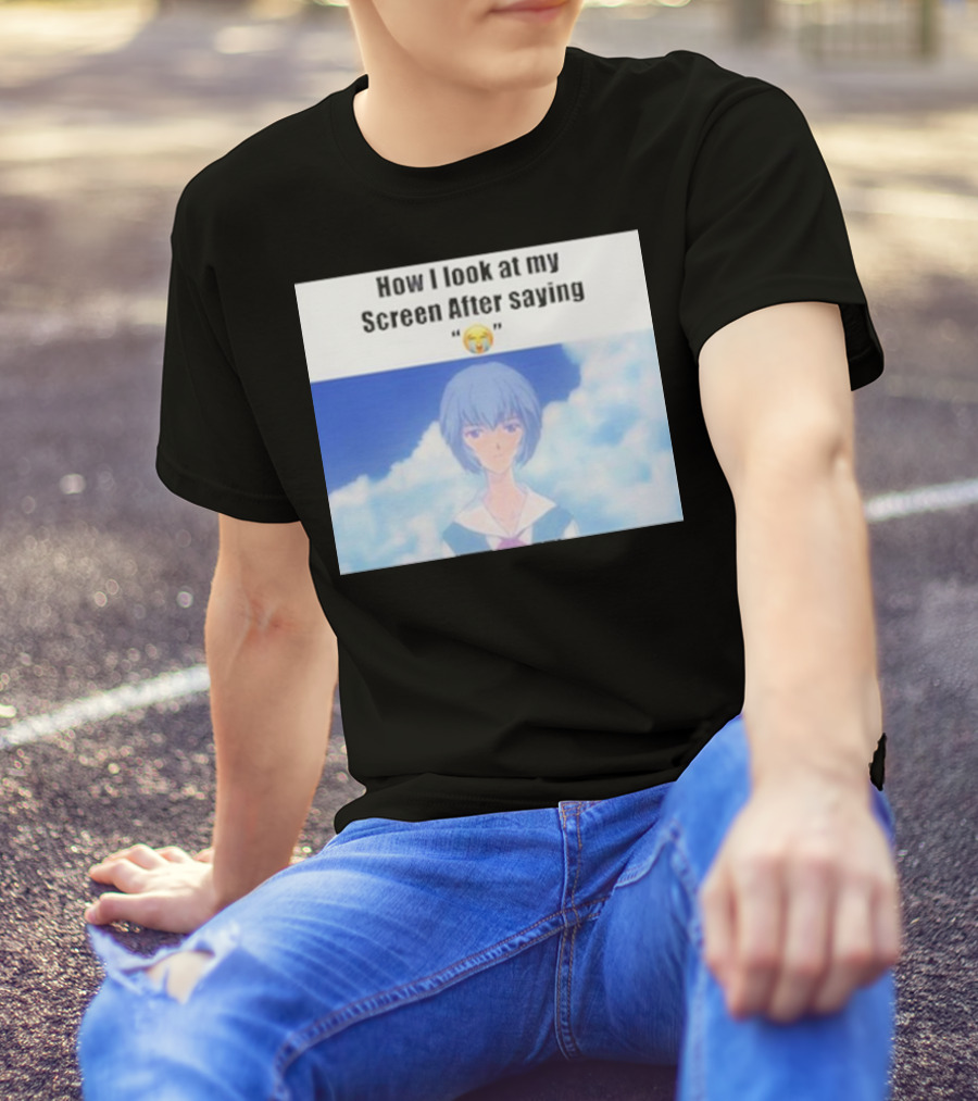 Ayanami Rei How I Look At My Screen After Saying 😭 T-Shirt
