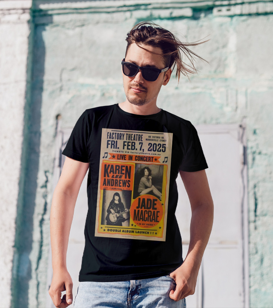 Karen Lee Andrews And Jade MacRae Live In Concert At Factory Theatre Feb 7 2025 Sydney Double Album Launch T-Shirt