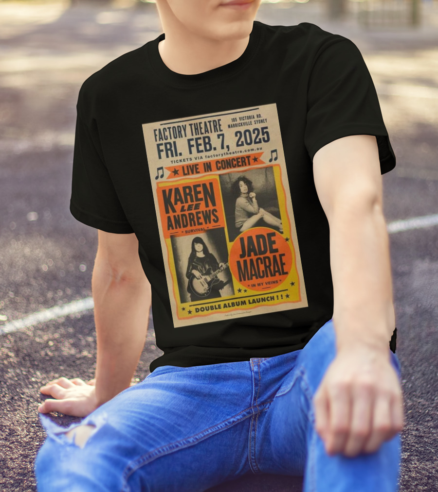 Karen Lee Andrews And Jade MacRae Live In Concert At Factory Theatre Feb 7 2025 Sydney Double Album Launch T-Shirt