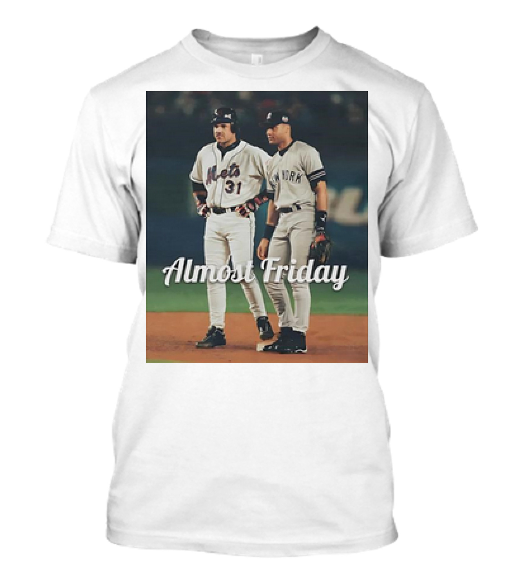 Piazza Jeter New York Yankees Mets Almost Friday T-Shirt