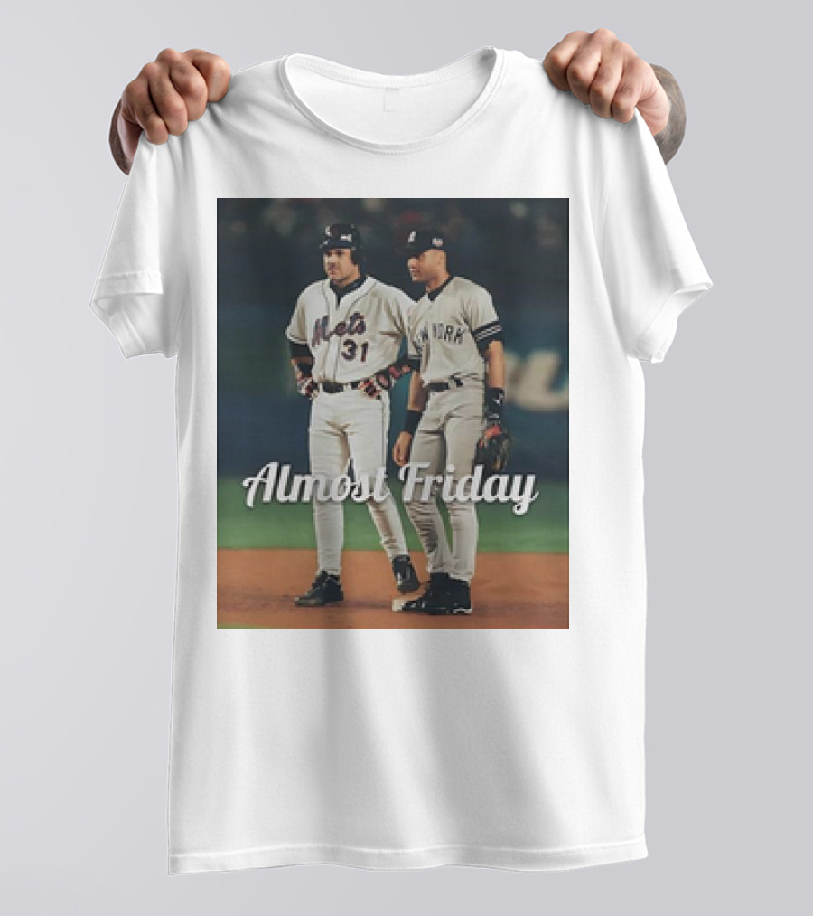 Piazza Jeter New York Yankees Mets Almost Friday T-Shirt