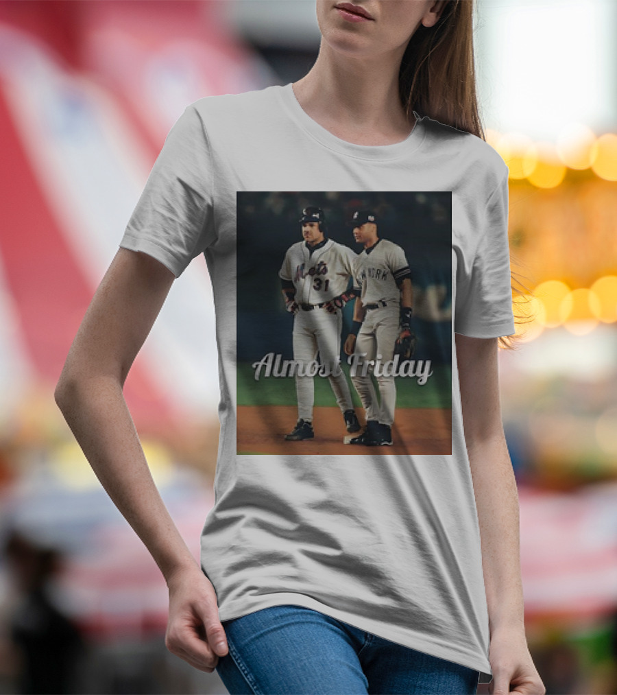 Piazza Jeter New York Yankees Mets Almost Friday T-Shirt