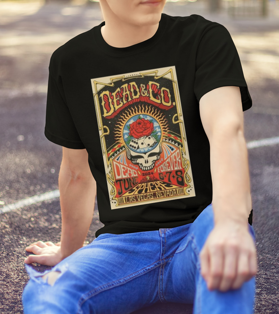 Dead And Company 2024 Las Vegas June 6-8 Sphere Skulls Roses Dice Sunburst T-Shirt