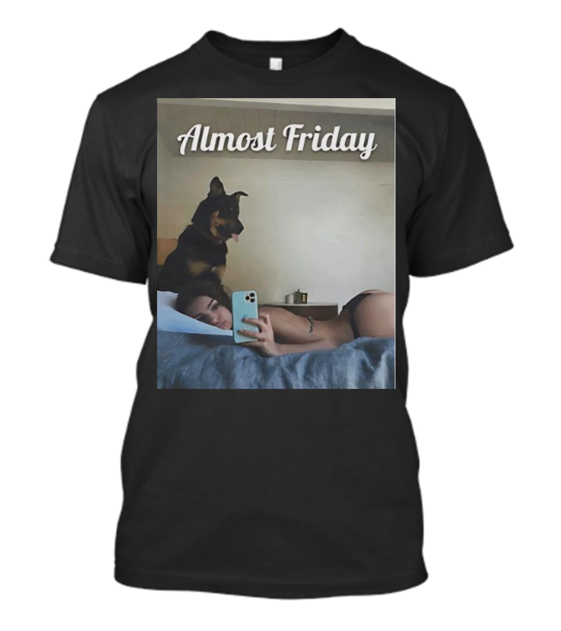 Almost Friday Emrata Dog Selfie T-Shirt