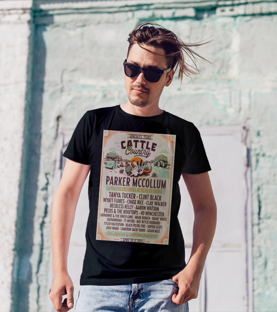 Gonzales Texas Cattle Country April 10-12 2025 Parker McCollum Tanya Tucker Clint Black Wyatt Flores Chase Rice Clay Walker Music Festival T-Shirt