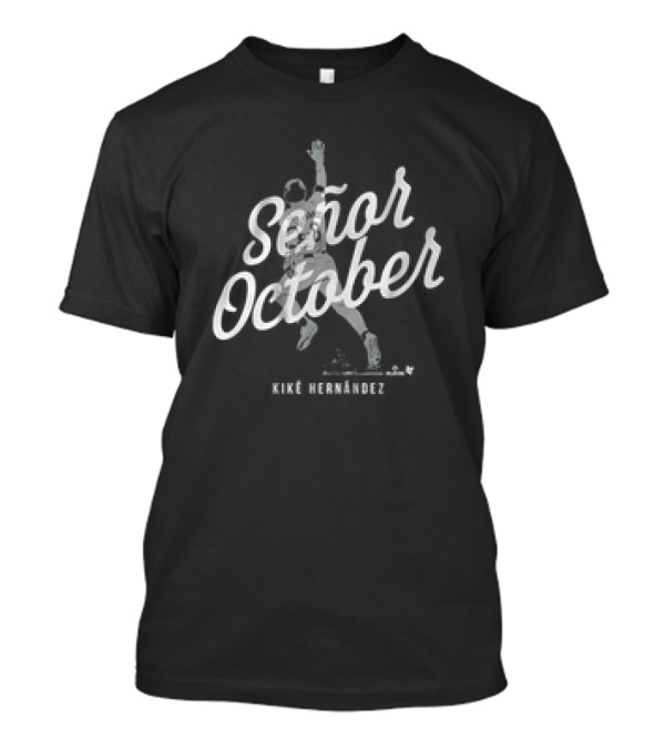 Señor October Kiké Hernández Baseball Player Victory Gesture T-Shirt