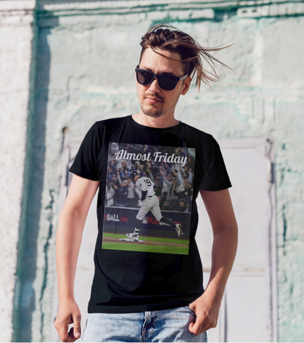 Almost Friday New York Yankees Captain Judge T-Shirt
