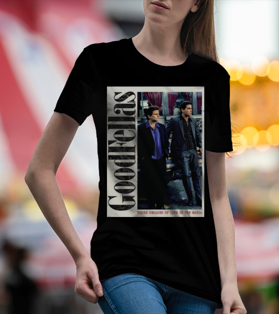 Goodfellas Three Decades Of Life In The Mafia Shoe Palace X Back Lookout T-Shirt