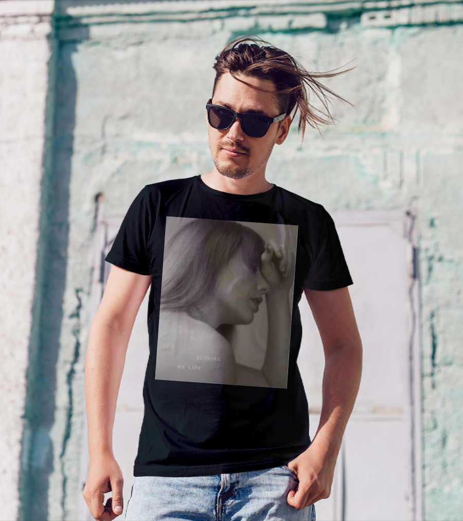 I Love You It's Ruining My Life Taylor Sw T-Shirt