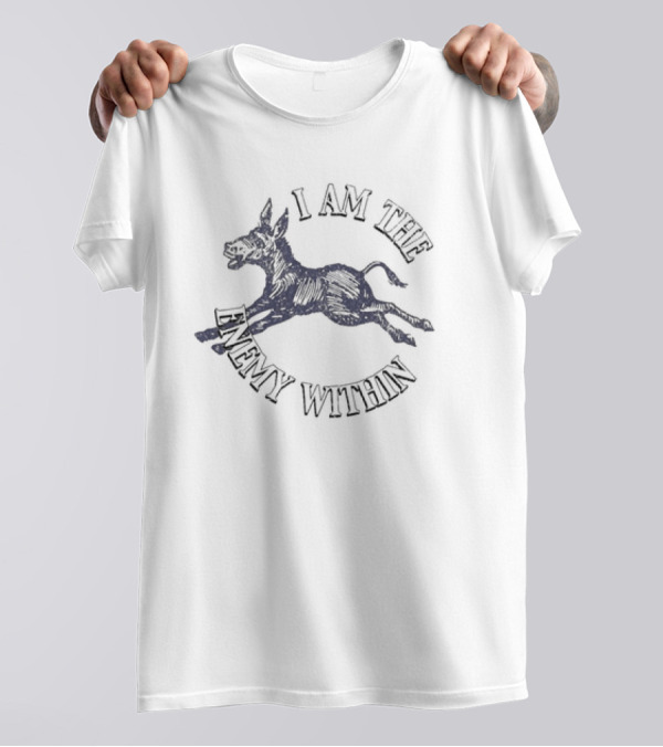 I Am The Enemy Within Democrat Kamala Harris T-Shirt
