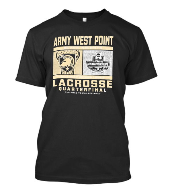 Army West Point Lacrosse Quarterfinal NCAA Championships The Road To Philadelphia T-Shirt