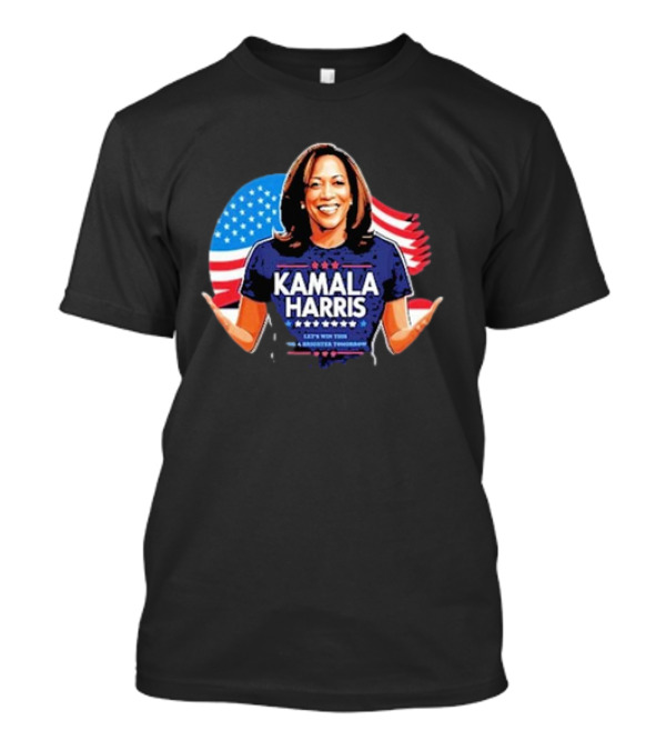 Kamala Harris 2024 Let's Win This Again For A Stronger Tomorrow T-Shirt