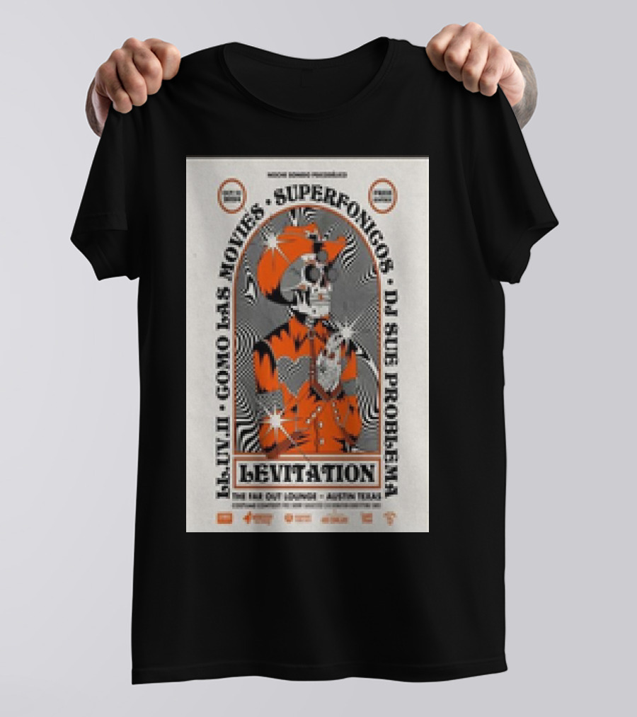 Moon Room Presents Levitation El-Uvi II Como Las Movies Superfonicos DJ Sue Problema The Far Out Lounge Austin Texas October 31 T-Shirt