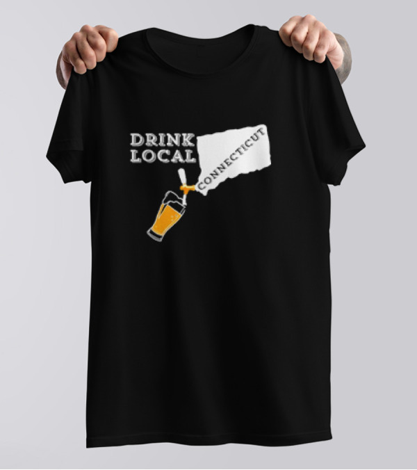 Drink Local Connecticut Map Craft Beer T-Shirt