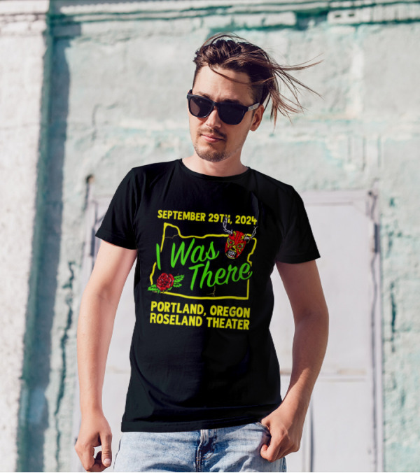 September 29th 2024 I Was There Portland Oregon Roseland Theater Prestige Wrestling Event T-Shirt