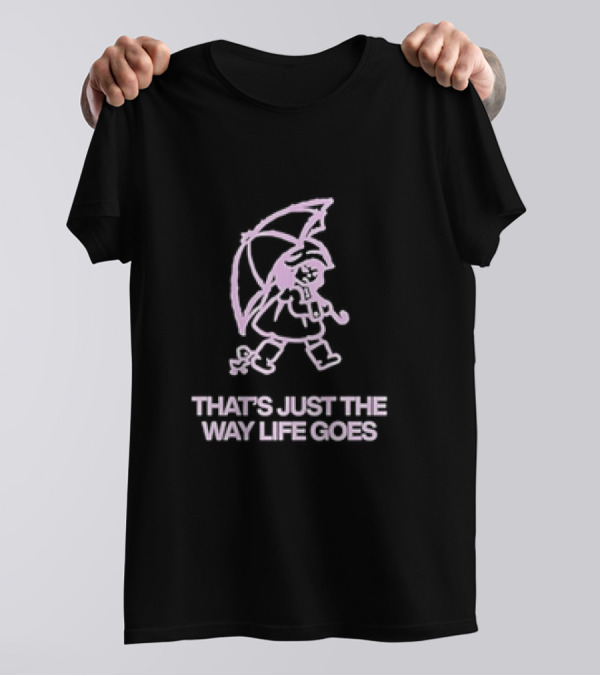 THAT'S JUST THE WAY LIFE GOES Classic Cartoon Character With Umbrella T-Shirt