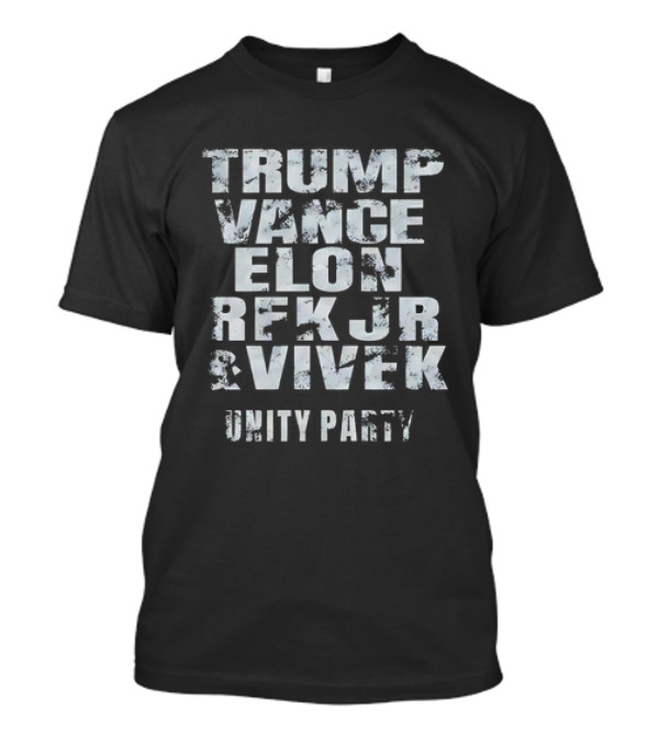 Trump Vance Elon RFK JR Vivek Unity Party T-Shirt