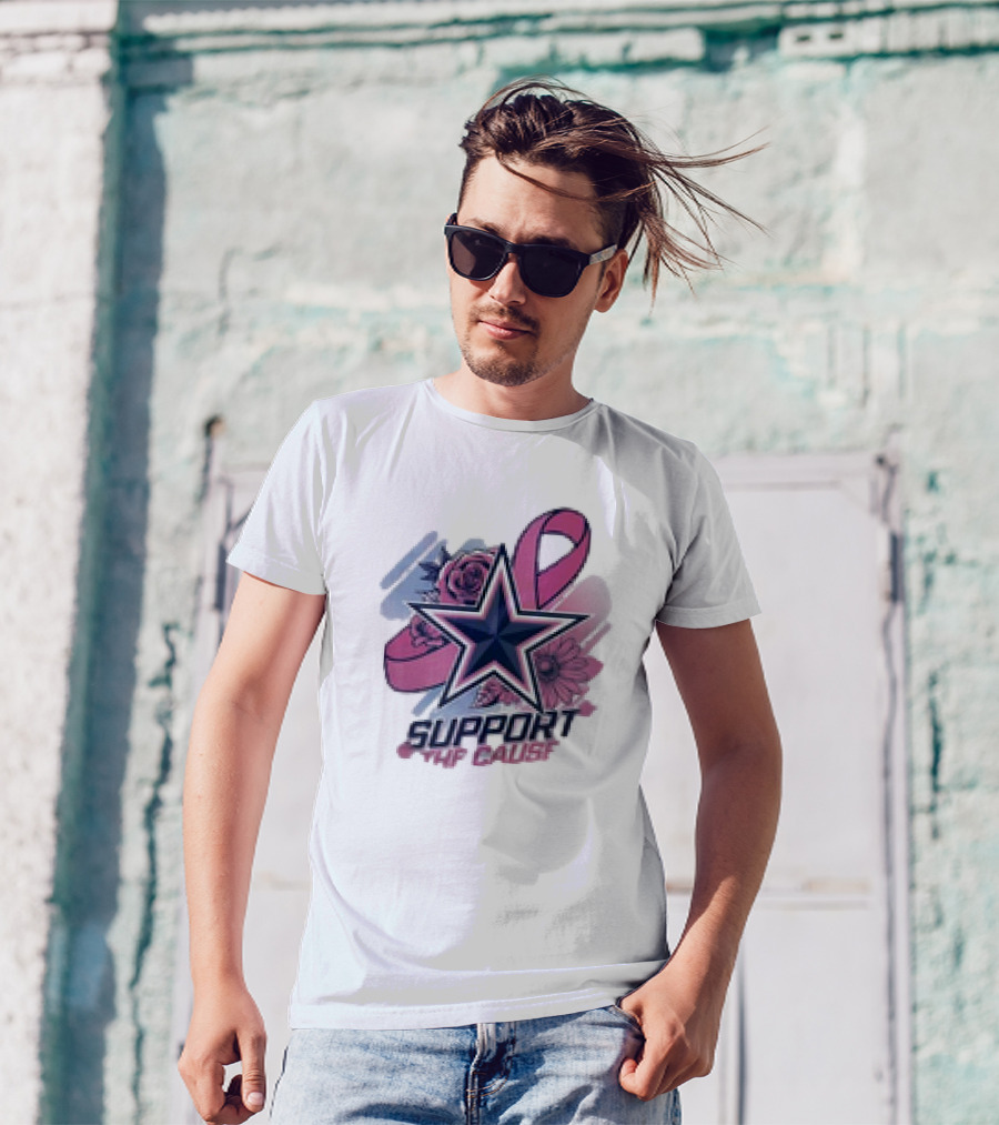 Support The Cause Breast Cancer Awareness X Dallas Cowboys Star Pink Ribbon Roses T-Shirt