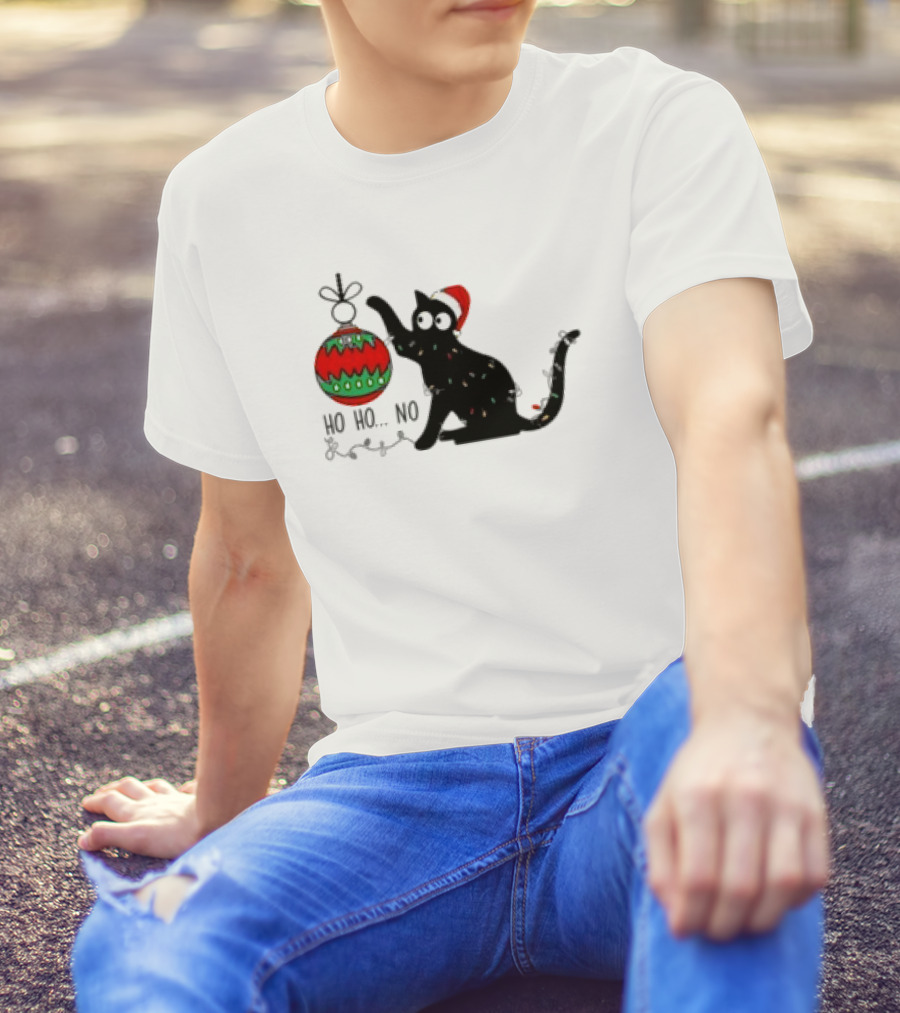 Black Cat With Santa Hat Playing With Ornament Ho Ho No Christmas T-Shirt